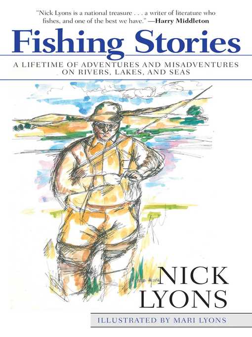 Cover image for Fishing Stories: a Lifetime of Adventures and Misadventures on Rivers, Lakes, and Seas